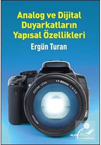 Analog ve Dijital Duyarkatların Yapısal Özellikleri - Ergün Turan - Alfa Yayıncılık