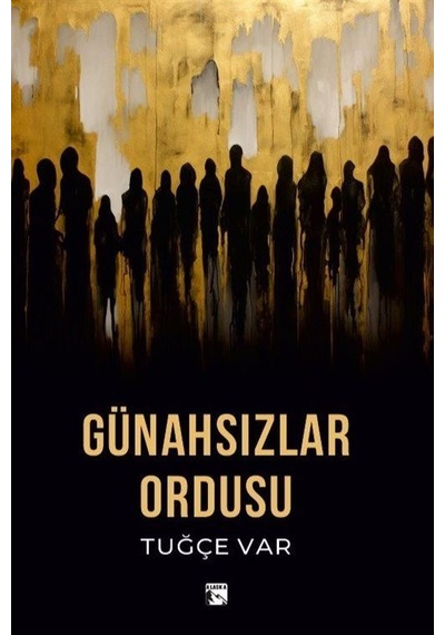 Günahsızlar Ordusu / Tuğçe Var