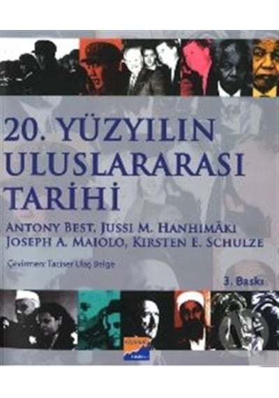 20. Yüzyılın Uluslararası Tarihi - Kirsten E. Schulze -  Joseph A. Maiolo - Siyasal Kitabevi