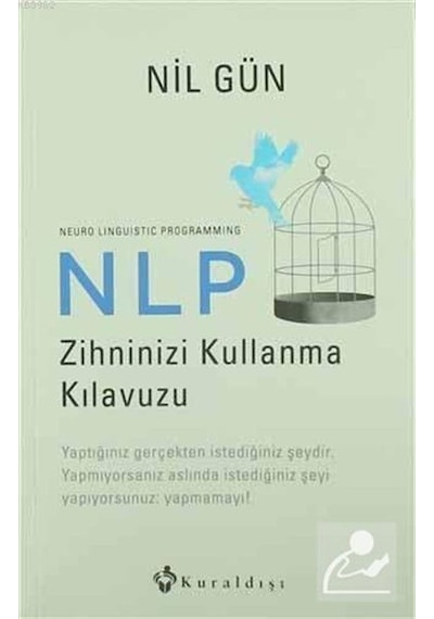 Nlp Zihninizi Kullanma Kılavuzu - Neuro Linguistic Programming...