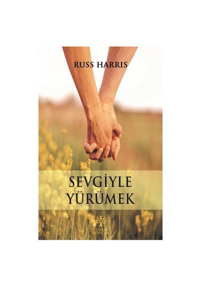 Sevgiyle Yürümek / Russ Harris