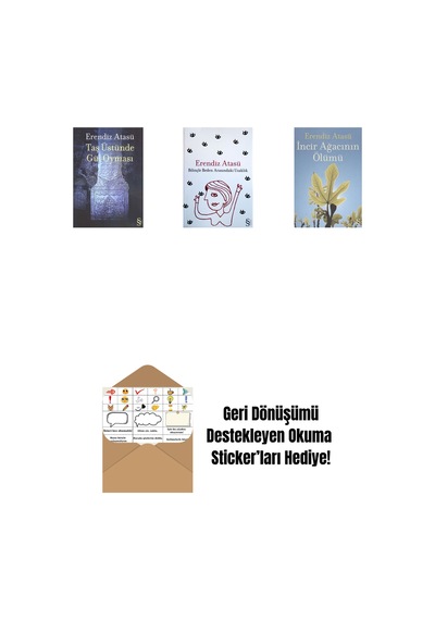 Taş Üstünde Gül Oyması + Bilinçle Beden Arasındaki Uzaklık + İncir Ağacının Ölümü + Okuma Sticker'ları