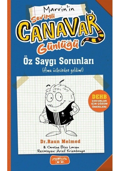 Sevimli Canavar Günlüğü / Öz Saygı Sorunları / Dr. Raun Melmed