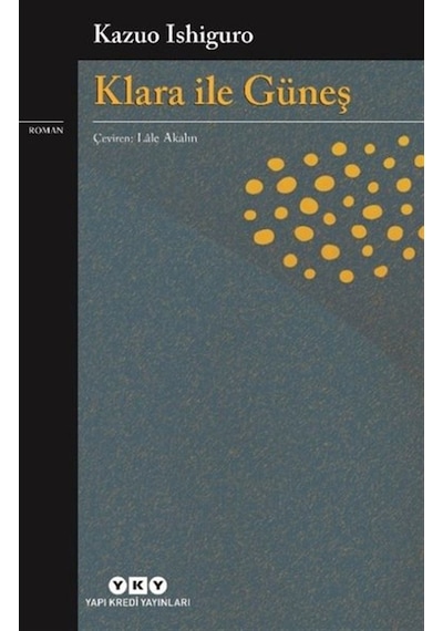 Klara İle Güneş - Kazuo Ishiguro - Yapı Kredi Yayınları
