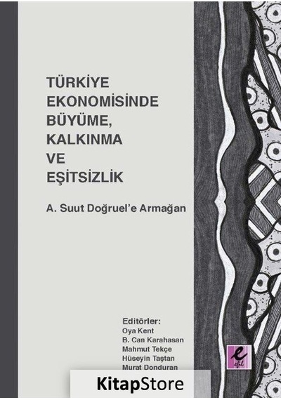 Türkiye Ekonomisinde Büyüme. Kalkınma ve Eşitsizlik / Kolektif