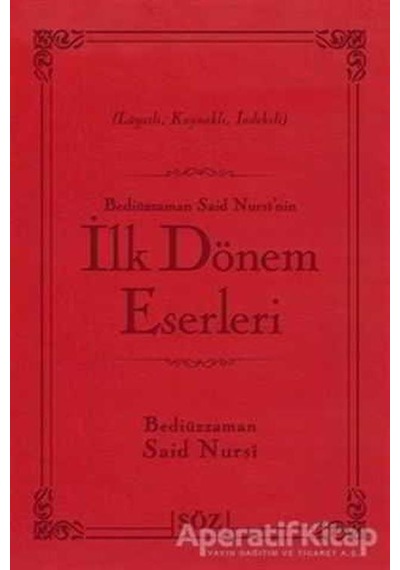 Bediüzzaman Said Nursi'nin İlk Dönem Eserleri (Çanta Boy - İki Renk) - Bediüzzaman Said-i Nursi - Söz Basım Yayın