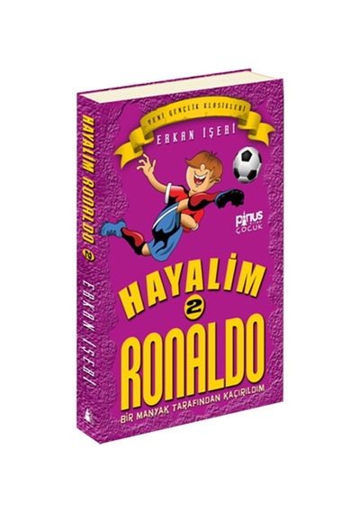 Hayalim Ronaldo 2 - Bir Manyak Tarından Kaçırıldım - Erkan İşeri - Pinus Kitap