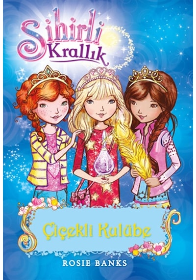 Sihirli Krallık 12-Çiçekli Kulübe- Doğan ve Egmont Yayıncılık