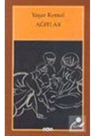 Ağıtlar / Yaşar Kemal