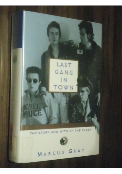 Last Gang In Town - The Story And Myth Of The Clash - Ciltli Mar