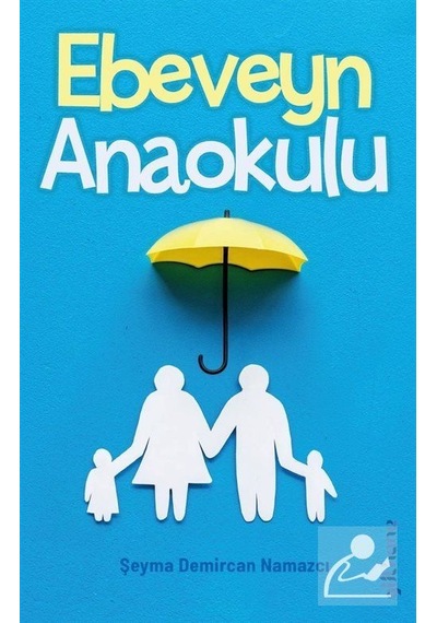 Ebeveyn Anaokulu / Şeyma Demircan Namazcı