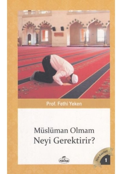 Müslüman Olmam Neyi Gerektirir N11.70040