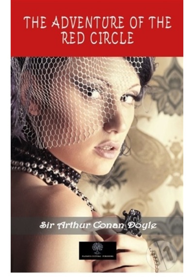 The Adventure of the Red Circle - Arthur Conan Doyle - Platanus Publishing