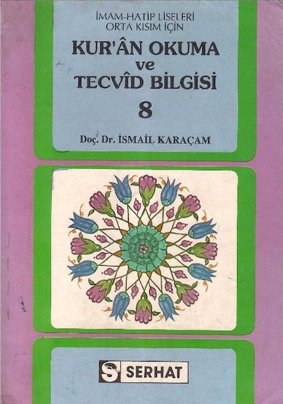 İmam Hatip Liseleri Orta Kısım İçin Kur An Okuma Ve Tecvid Bilgisi 8 - Doç. Dr. İsmail Karaçam