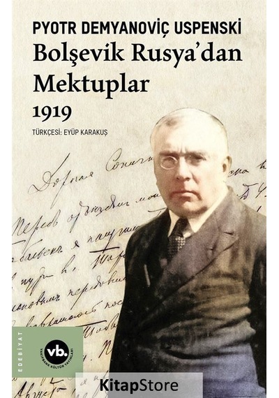 Bolşevik Rusya'Dan Mektuplar (1919) / Pyotr Demianovich Ouspensky