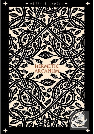 Hermetic Arcanum- Altıkırkbeş Basın Yayın