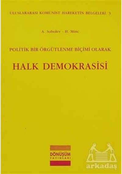 Politik Bir Örgütlenme Biçimi Olarak Halk Demokrasisi Ciltli Dönüşüm Yayınları