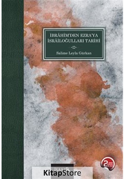 İbrahimden Ezraya İsrailoğulları Tarihi - Salime Leyla Gürkan - İsam Yayınları