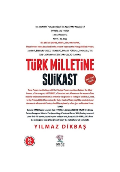Türk Milletine Suikast - Genişletilmiş Baskı - Yılmaz Dikbaş - Nergiz Yayınları