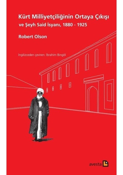 Kürt Milliyetçiliğinin Ortaya Çıkışı Ve Şeyh Said İsyanı 1880 ...