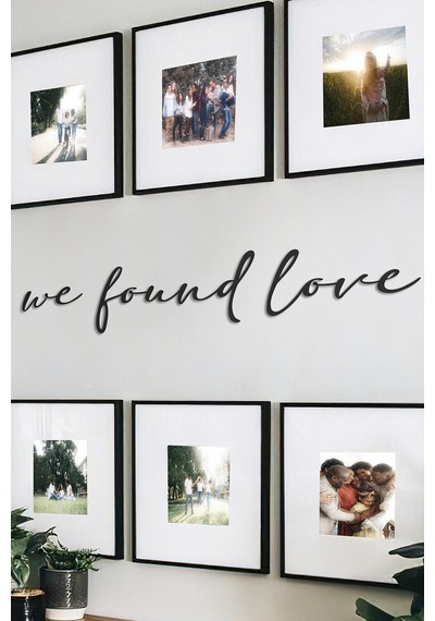 We Found Love Metal Duvar Yazısı - Siyah