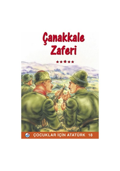 Çanakkale Zaferi - Çocuklar İçin Atatürk- Engin