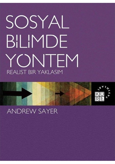 Sosyal Bilimde Yöntem / Andrew Sayer 9786059125505