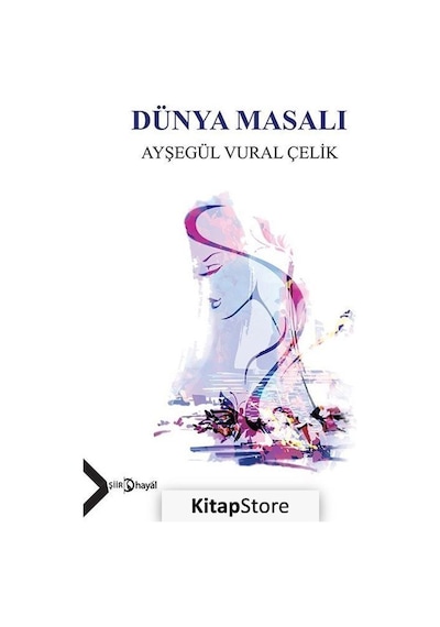 Dünya Masalı - Ayşegül Vural Çelik - Hayal