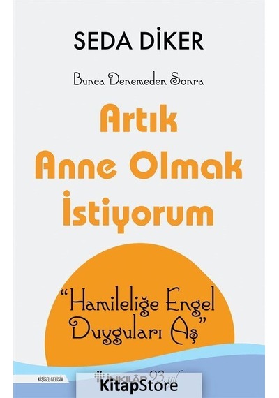 Artık Anne Olmak İstiyorum - Seda Diker