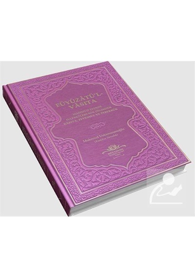 Füyuzatü'l Vasıta (Rabıta, Tevessül, Teberrük) - Fuşya (Ciltli... 8690000001606