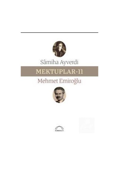 Mektuplar - 11 - Mehmet Emiroğlu - Kubbealtı Neşriyatı