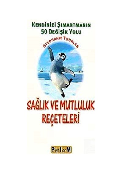 Sağlık ve Mutluluk Reçeteleri / Stephanie Tourles