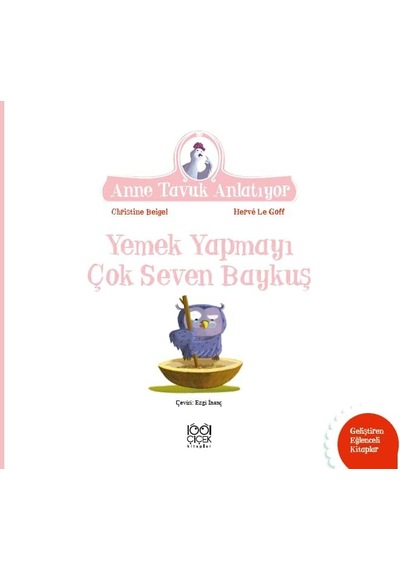 Yemek Yapmayı Çok Seven Baykuş: Anne Tavuk Anlatıyor