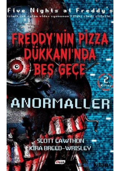 Freddy’Nin Pizza Dükkanında Beş Gece - Anormaller (Ciltsiz)