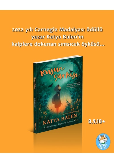 Kuşun Şarkısı - Resimli Çocuk Romanı / 8 yaş + -