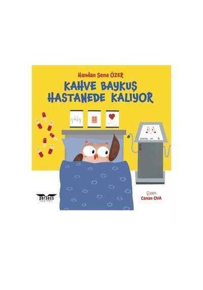 Kahve Baykuş Hastanede Kalıyor / Handan Sena Özer