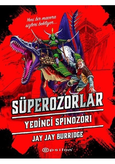 Süperozorlar 5 - Yedinci Spinozori - Jay Jay Burridge - Epsilon Yayınevi