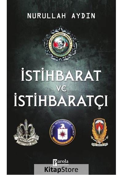 İstihbarat ve İstihbaratçı - Nurullah Aydın - Parola Yayınları
