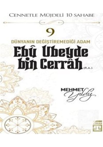 Ebu Ubeyde Bin Cerrah (R.A.) / Mehmet Yıldız