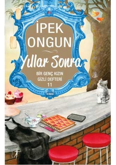 Yillar Sonra Bir Genç Kizin Gizli Defteri 11 Ipek Ongun