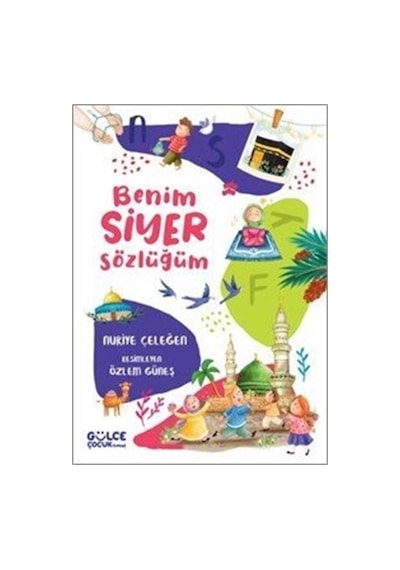 Benim Siyer Sözlüğüm Fleksi Cilt / Nuriye Çeleğen