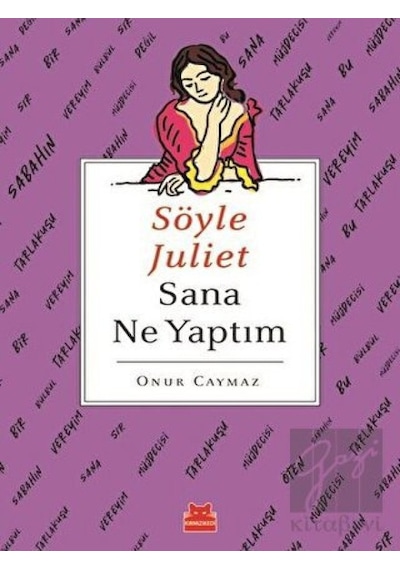 Söyle Juliet Sana Ne Yaptım - Onur Caymaz - Kırmızı Kedi