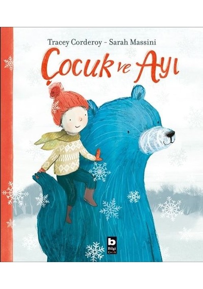 Çocuk ve Ayı - Sarah Massini - Bilgi Yayınevi
