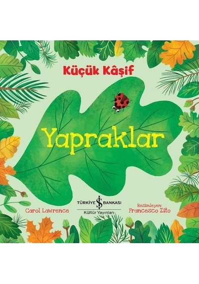 Küçük Kaşif-Yapraklar - Carol Lawrence - İş Bankası Kültür Yayınları