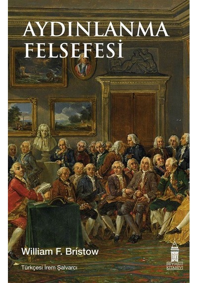 Aydınlanma Felsefesi - William F. Bristow - Beyoğlu Kitabevi