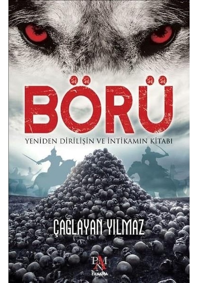 Börü-Yeniden Diriliş ve İntikamın Kitabı - Çağlayan Yılmaz - Panama Yayıncılık