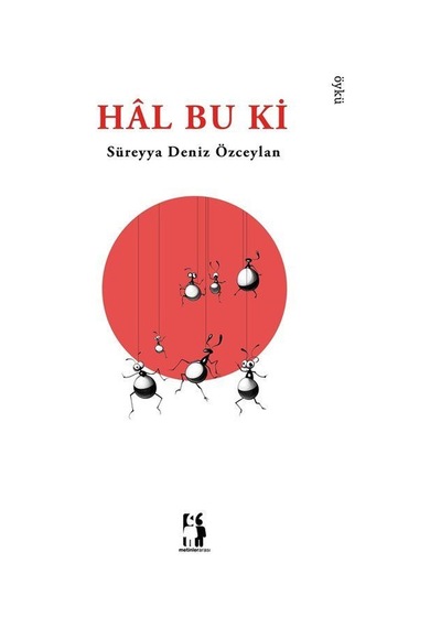 Hal Bu Ki / Süreyya Deniz Özceylan