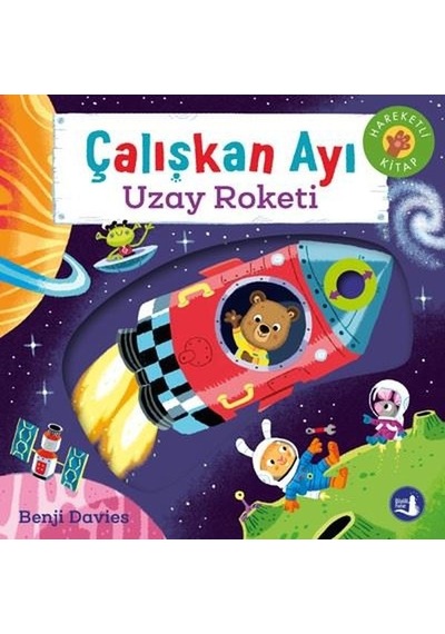Çalışkan Ayı - Uzay Roketi - Hareketli Kitap - Benji Davies - Büyülü Fener