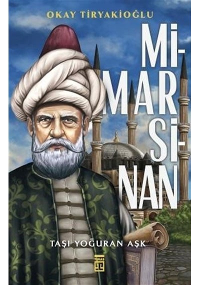 Mimar Sinan - Okay Tiryakioğlu - Timaş Yayınları