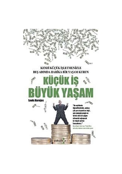 Küçük İş Büyük Yaşam Kendi Küçük İşletmenizle Beş Adımda Harik...